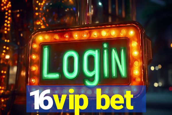16vip bet