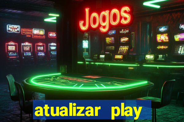 atualizar play store baixar