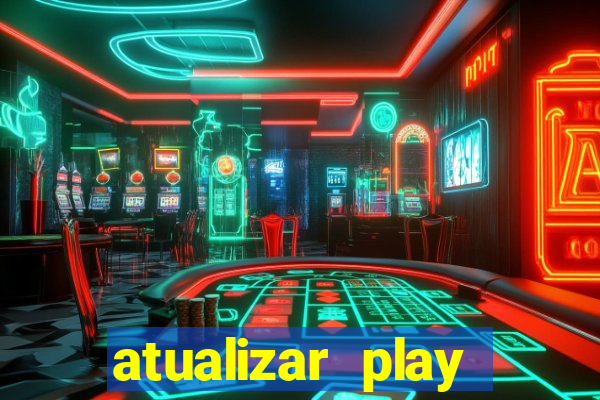 atualizar play store baixar