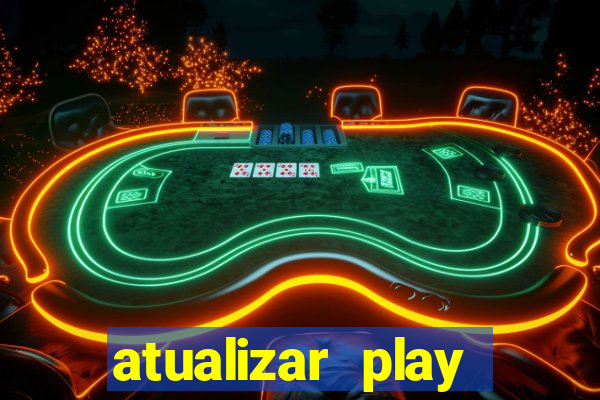atualizar play store baixar