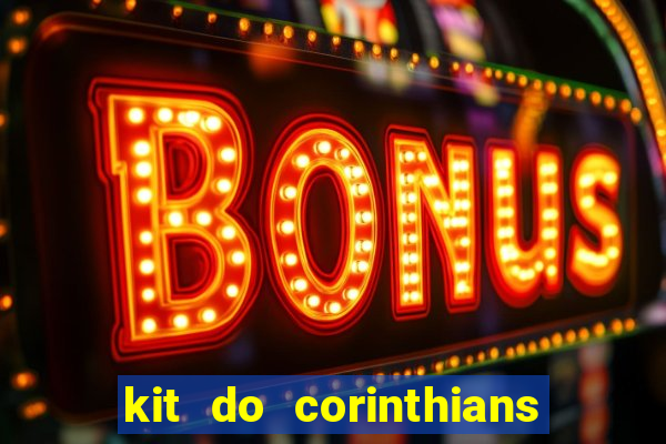 kit do corinthians dls 19
