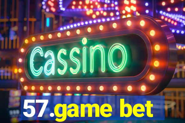 57.game bet