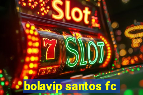 bolavip santos fc