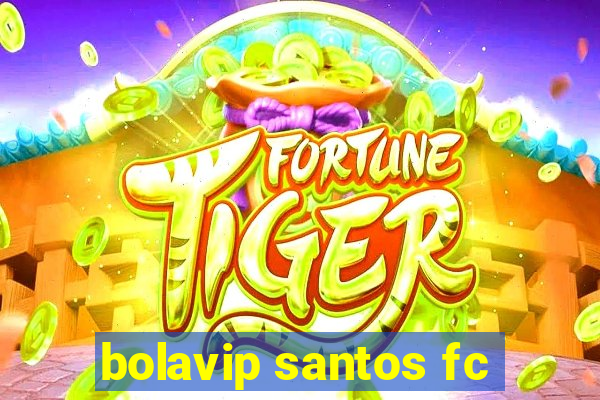bolavip santos fc