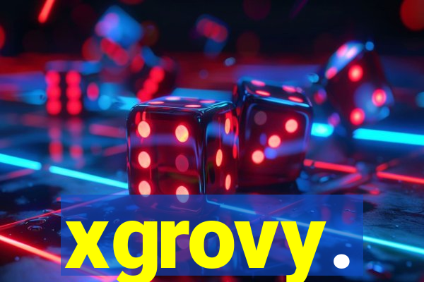 xgrovy.