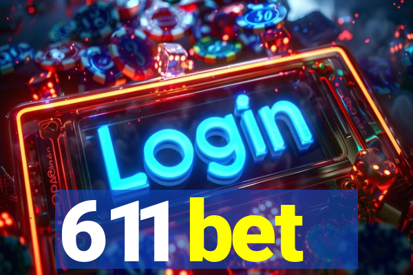 611 bet