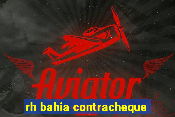 rh bahia contracheque
