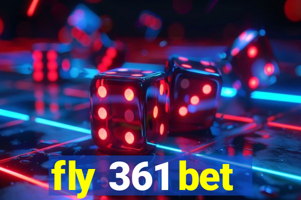 fly 361 bet