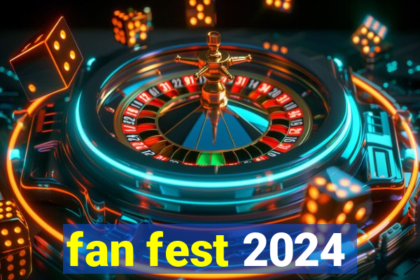 fan fest 2024