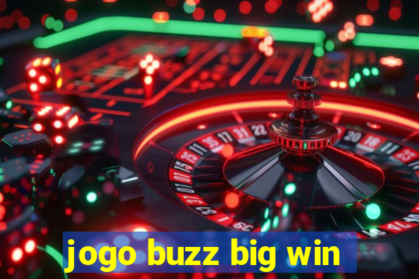 jogo buzz big win