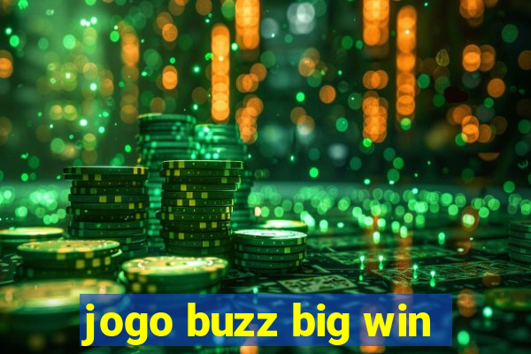 jogo buzz big win