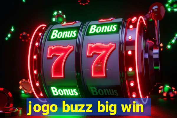 jogo buzz big win