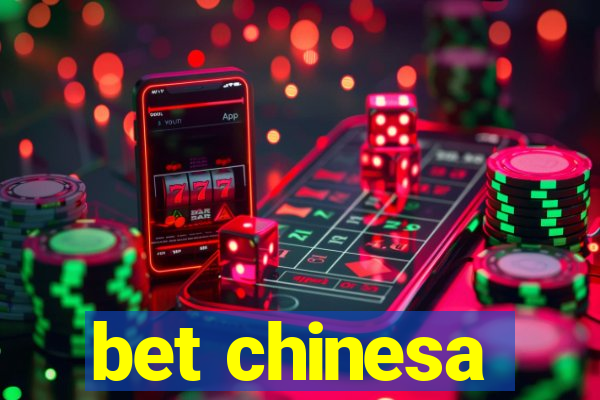 bet chinesa