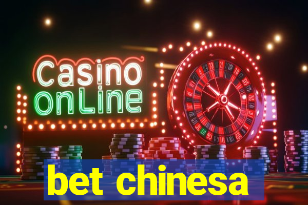 bet chinesa