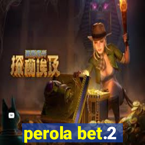 perola bet.2