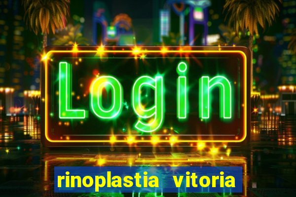 rinoplastia vitoria da conquista
