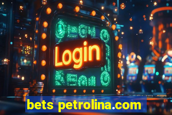 bets petrolina.com