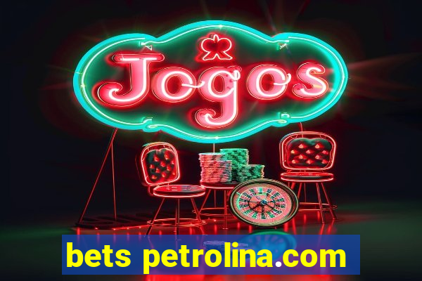 bets petrolina.com