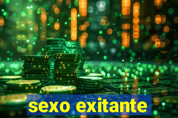 sexo exitante