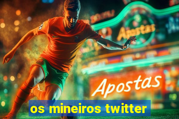 os mineiros twitter