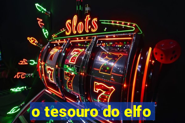 o tesouro do elfo