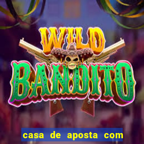 casa de aposta com saque ilimitado
