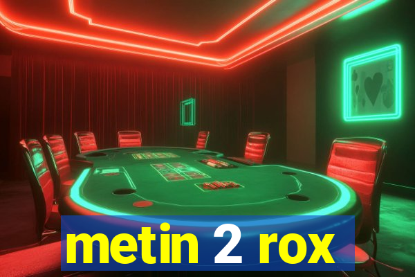 metin 2 rox