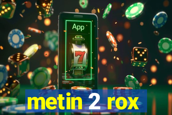 metin 2 rox