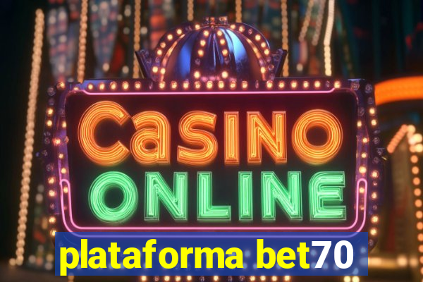 plataforma bet70
