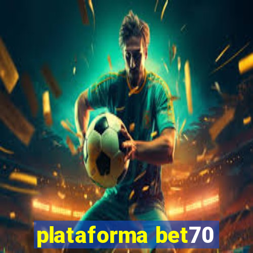 plataforma bet70