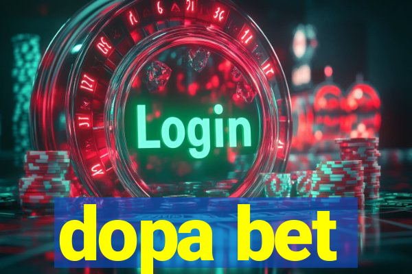 dopa bet