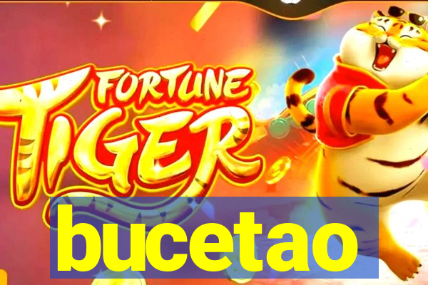 bucetao