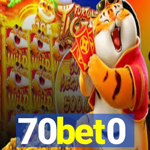 70bet0