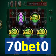 70bet0