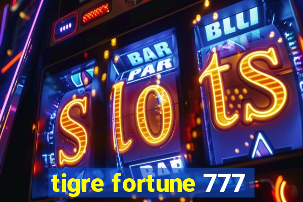 tigre fortune 777