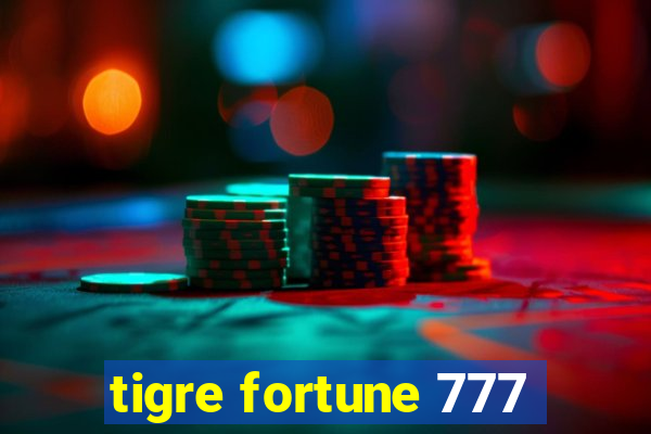 tigre fortune 777