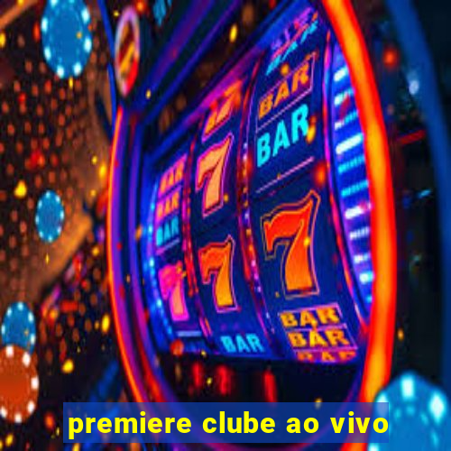 premiere clube ao vivo