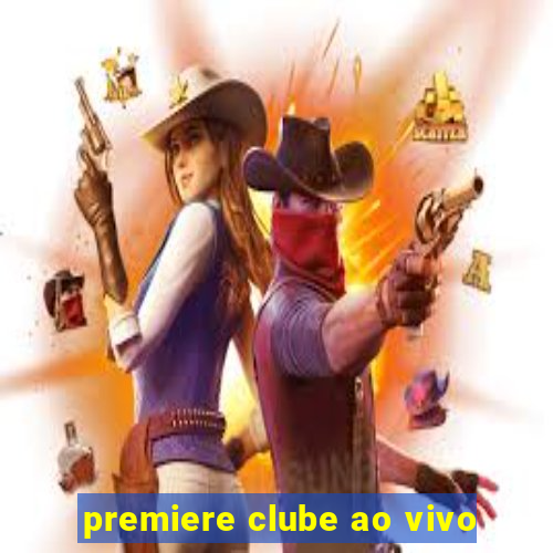 premiere clube ao vivo