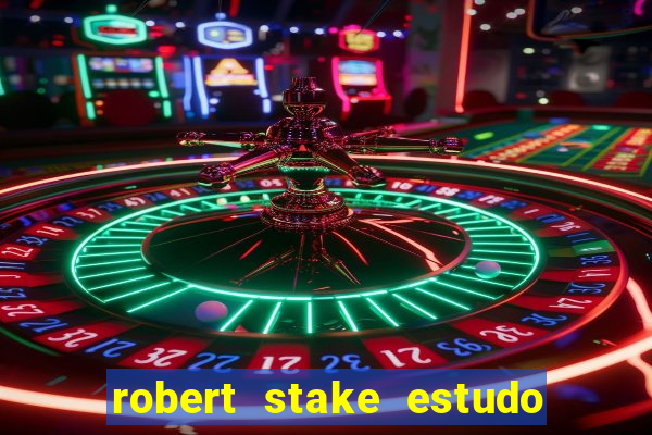 robert stake estudo de caso