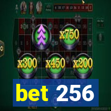 bet 256