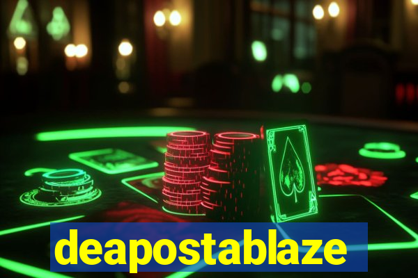 deapostablaze