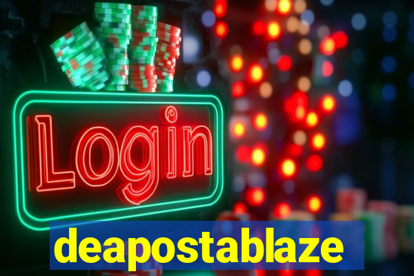 deapostablaze