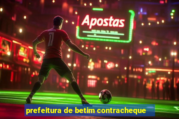 prefeitura de betim contracheque