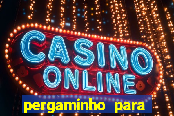 pergaminho para escrever dentro