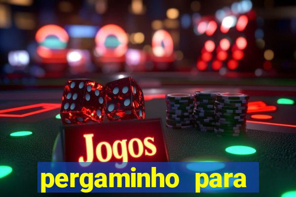 pergaminho para escrever dentro