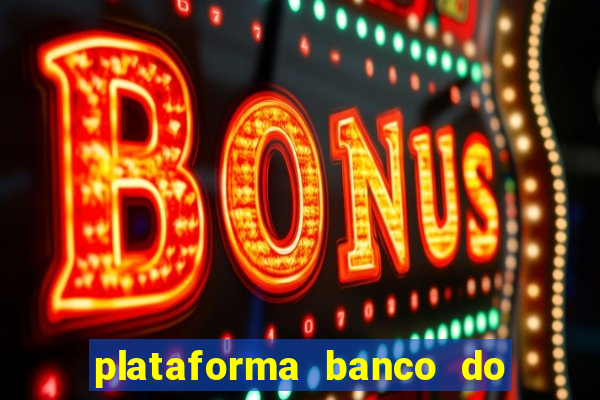 plataforma banco do brasil 777 bet