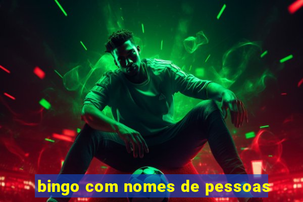 bingo com nomes de pessoas