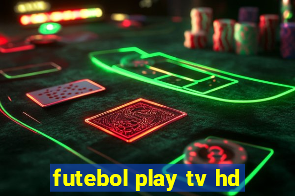 futebol play tv hd
