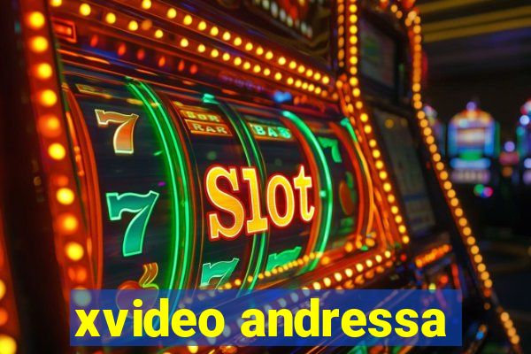 xvideo andressa