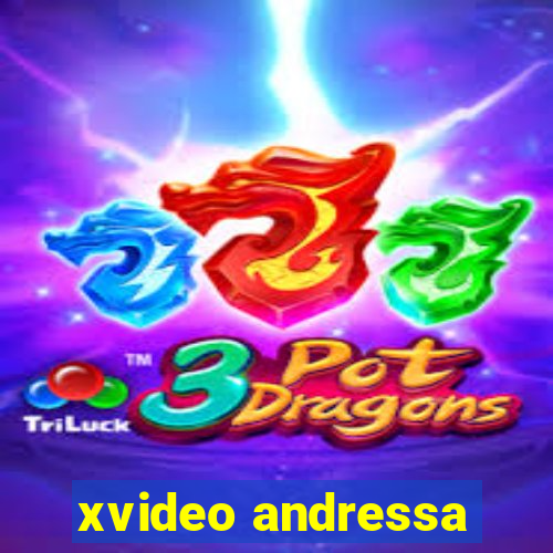 xvideo andressa